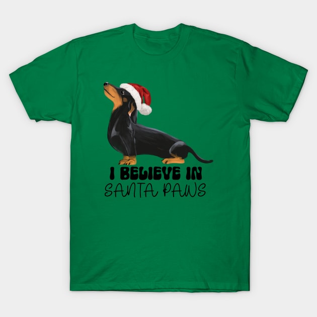 Dachshund I Believe in Santa Paws - Black and Tan T-Shirt by Curio Pop Relics